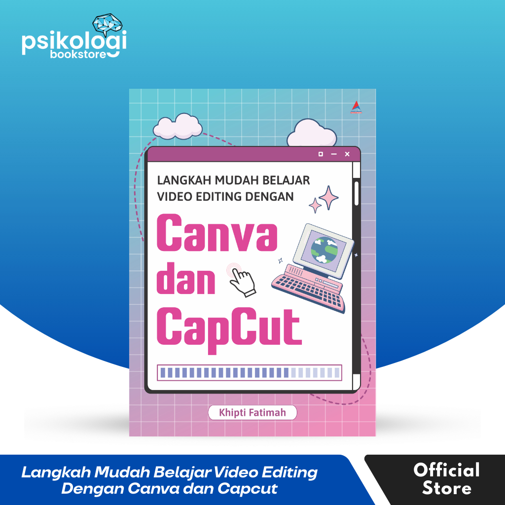 ขั้นตอนง่ายๆเรียนรู้วิดีโอแก้ไขด้วย Canva และ Capcut - Khipti Fatimah - หนังสือจิตวิทยา