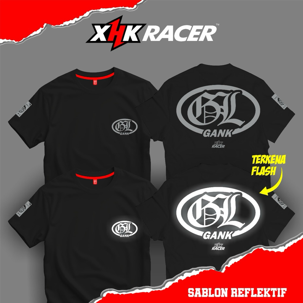 GL GANK V2 Original XHK RACER เสื้อยืดสะท้อนแสง Unisex คุณภาพสูงระดับพรีเมียม