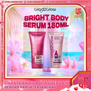 GLAD2GLOW Bright Body Serum 180mL || Retinol || Niacinamide || Mencerahkan Tubuh || Melembabkan Badan