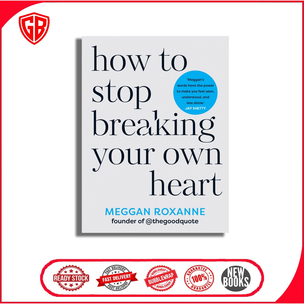 วิธีหยุดทําลายหัวใจของคุณเอง โดย Megangan Roxanne