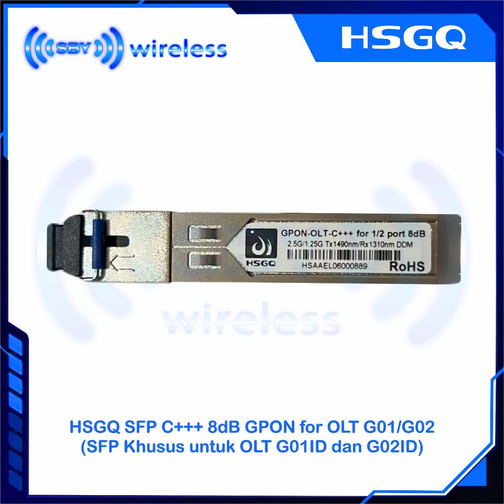 HSGQ SFP C+++ 8dB GPON สําหรับ OLT G01/G02 (SFP พิเศษสําหรับ OLT G01ID และ G02ID)