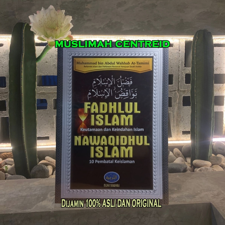 Fadqul Islam Nawiqidhul Islam - The Virtues and the Beauty of Islam และ 10 ผู้ปฏิรูปอิสลาม
