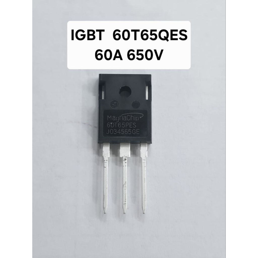MESIN IGBT 60 T 65 QES MAGNACHIP IGBT เครื่องเชื่อม 60T65QES