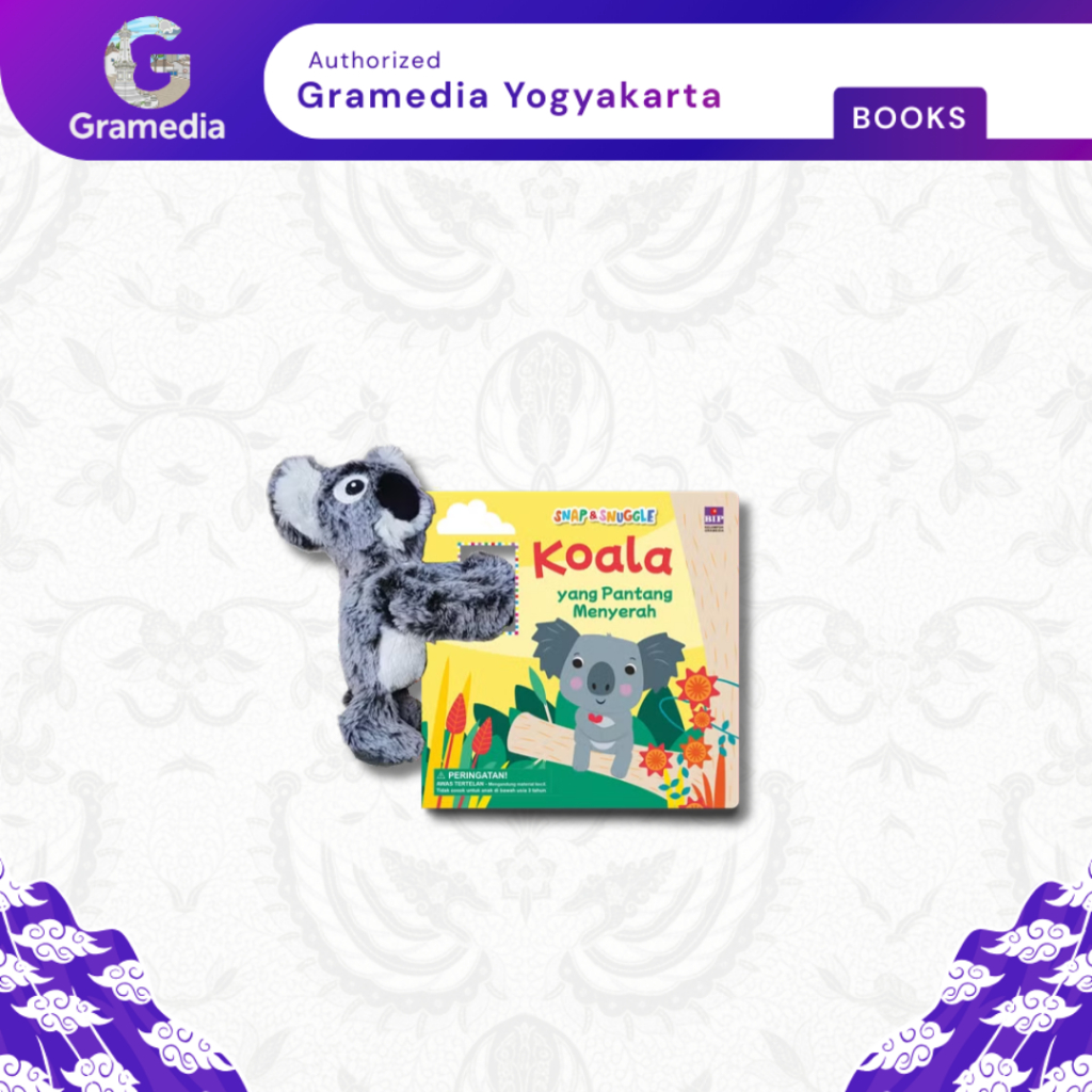 Gramedia Yogya - Snap And Snuggle: The Koala Who Never Give Up (Boardbook)