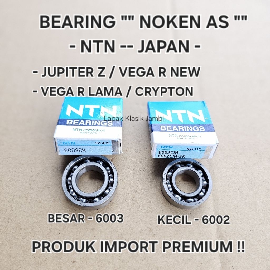 แบริ่ง Laher Laker Camshaft วาล์วเพลา JUPITER Z VEGA R ใหม่ VEGA R LAMA CRYPTON NTN JAPAN 6003 6002
