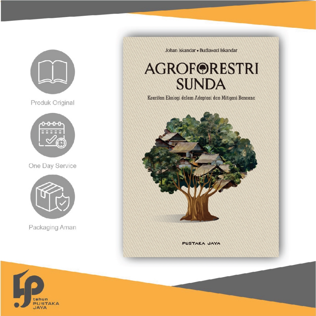 Pustaka Jaya - Agroforestri/Monograph - Agroforestri Sunda: Ecoological Wisdom in Disaster และ Mitat