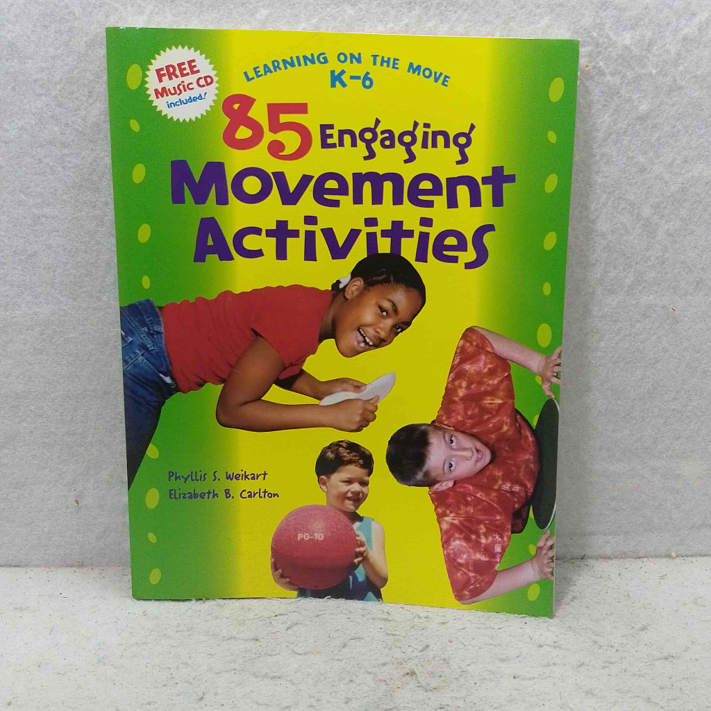 หนังสือนําเข้า - 85 กิจกรรมขบวนการการ: การเรียนรู้บน Move K-6 - Phyllis S Weikart และ Elizabeth B Ca