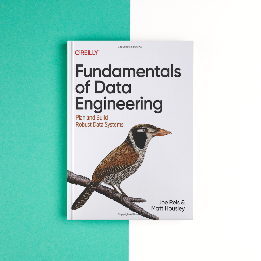 Fundamentals of Data Engineering โดย Joe Reis & Mat Houssley
