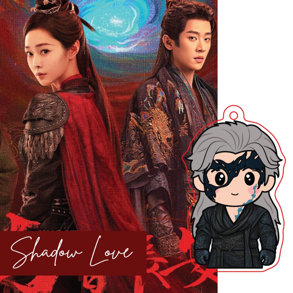 GANTUNGAN พวงกุญแจอะคริลิค / พวงกุญแจอะคริลิค CDrama Shadow Love Cheng Lei
