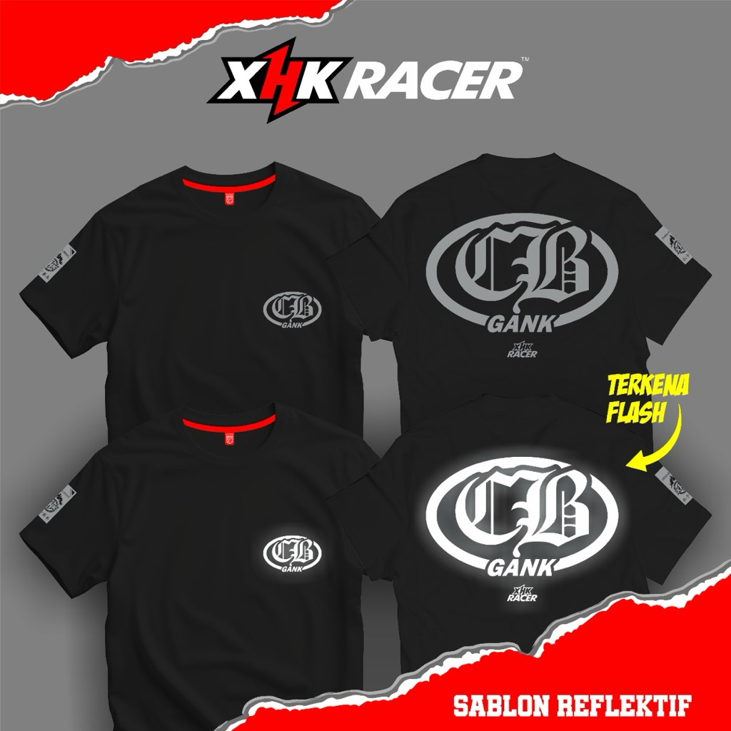 CB GANK V2 Original XHK RACER เสื้อยืดสะท้อนแสง Unisex คุณภาพสูงระดับพรีเมียม