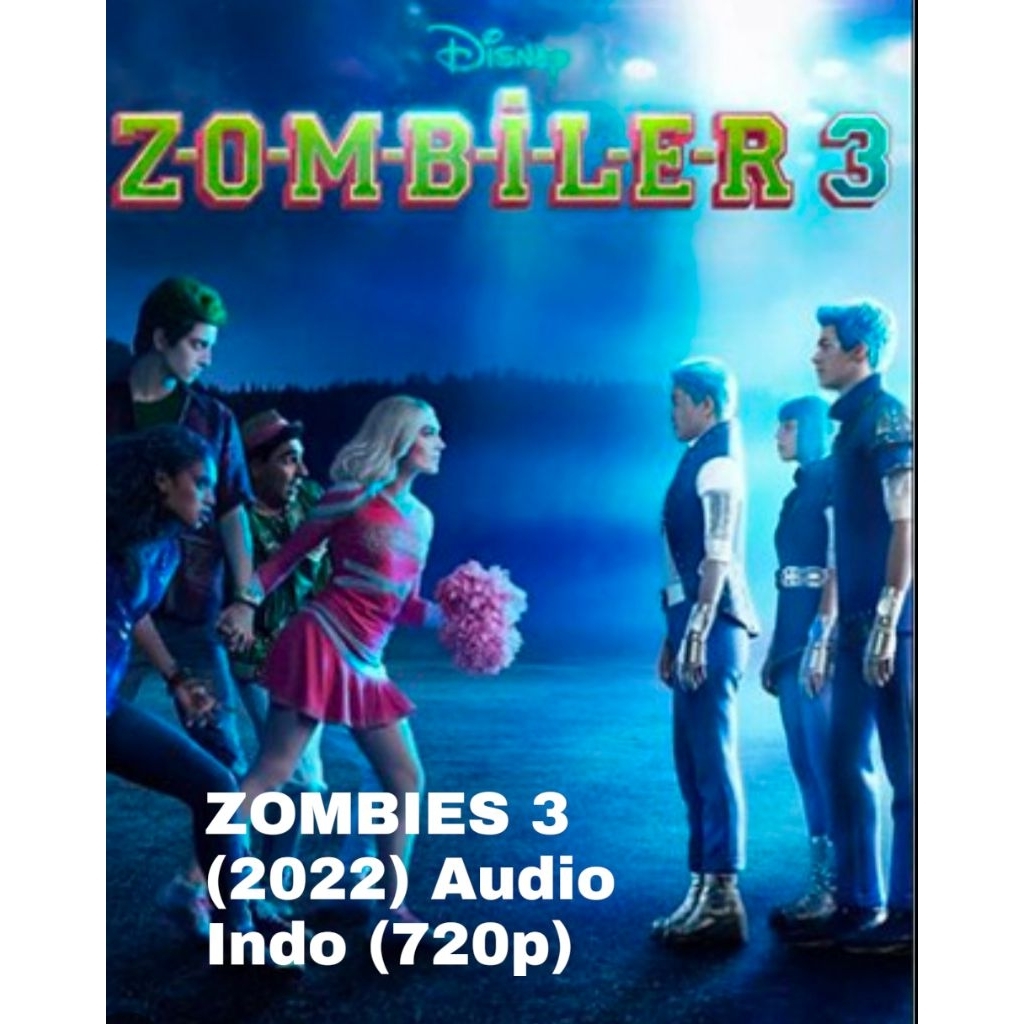 ZOMBIES 3 (2022) Audio Indo (720p) ไดรฟ์ภูมิศาสตร์