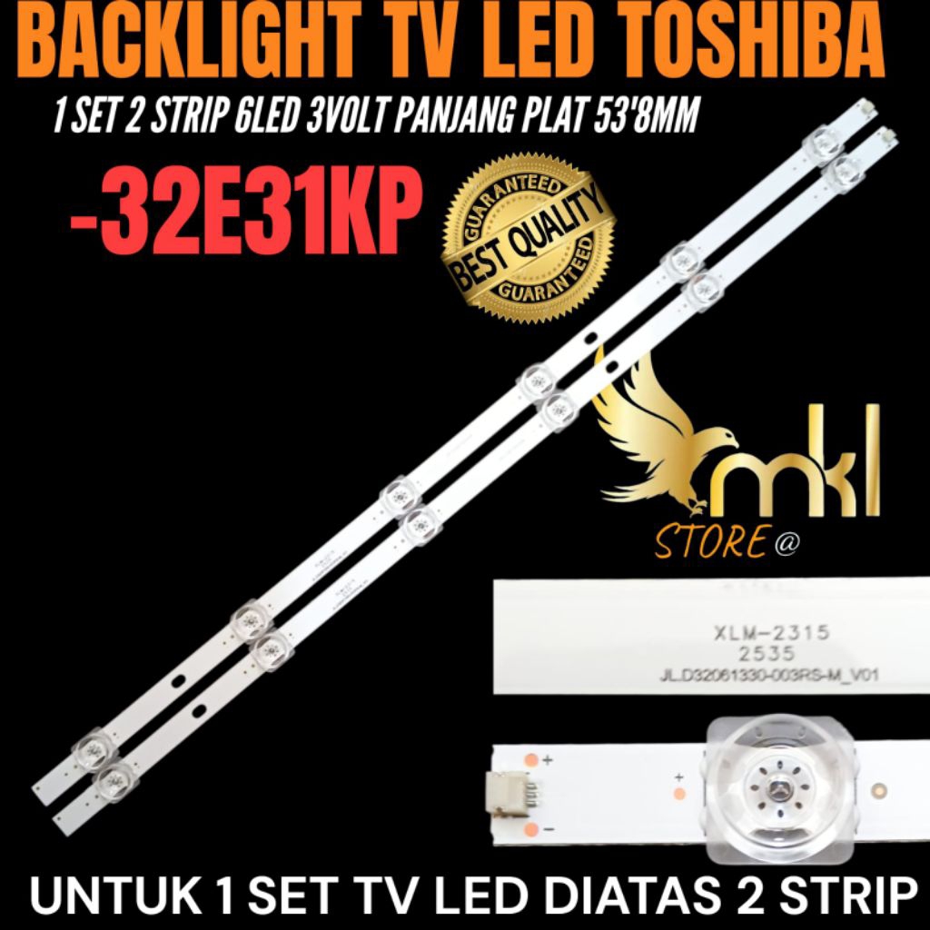 TOSHIBA 32 INCH LED TV BACKLIGHT 32E31KP 32 INCH TV BACKLIGHT