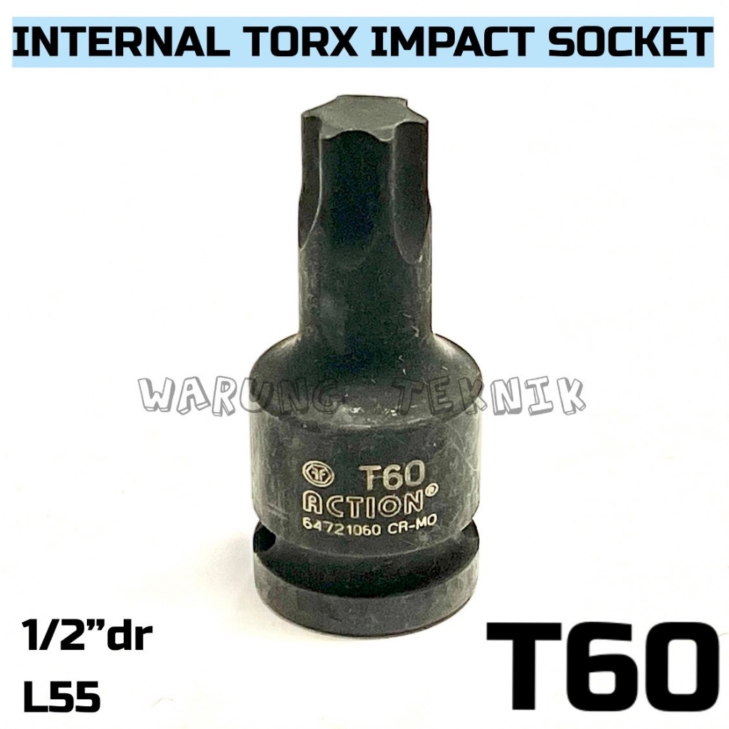 ACTION 1/2"DR L55 INTERNAL TORX IMPACT SOCKET - 6pt T60 T70 Impact Star SOCKET ความยาว 55 มม.