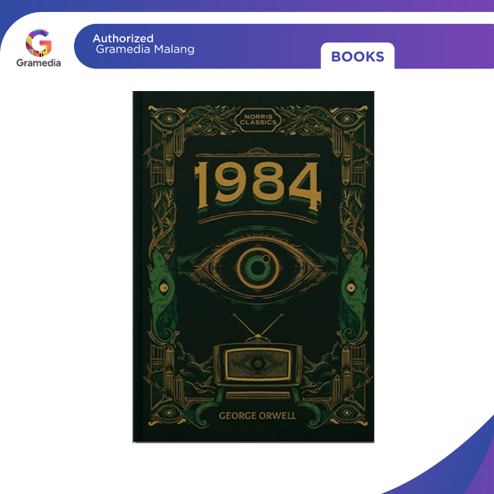 Gramedia Malang - นวนิยาย 1984 HC (ORRIS CLASSICS)