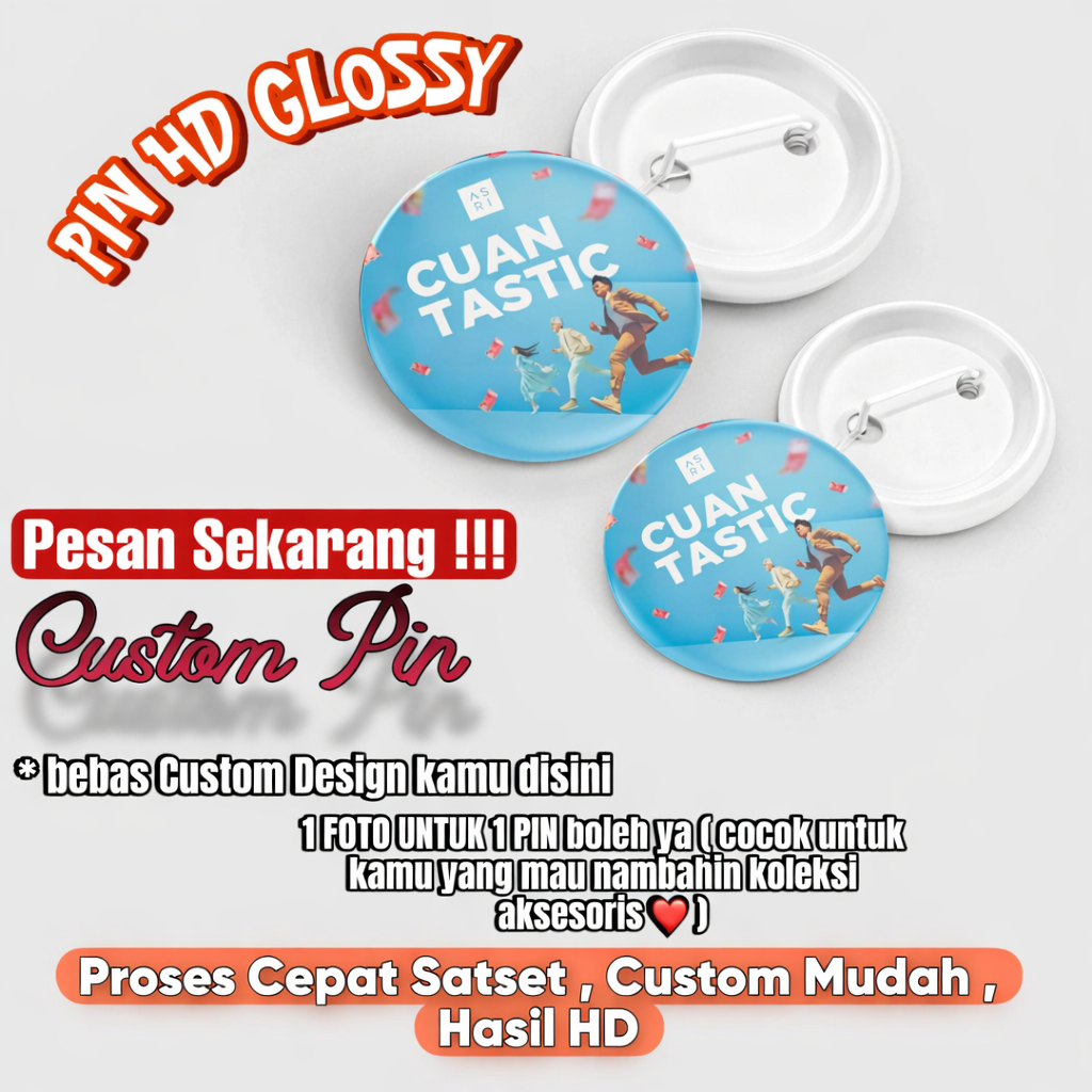 MINIMAL CUSTOM PIN ขนาด 44 มม., HD AND GLOSSY CLEAR IMAGE, CUSTOM PIN ฟรี IMAGE CAN BE 1 PIN 1 PICTU