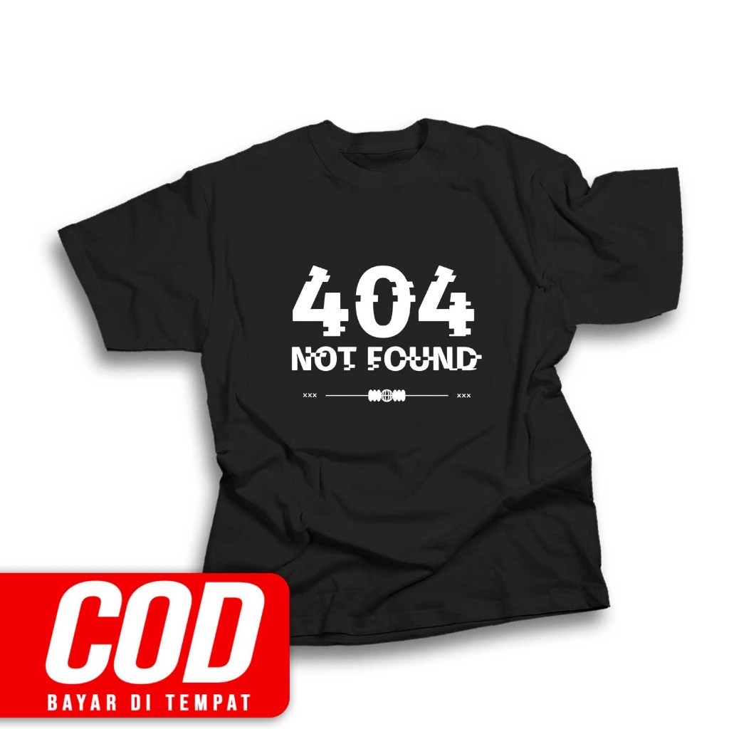 404 เสื้อยืด NOT FOUND เสื้อยืดผู้ชาย Unisex ใหม่ล่าสุด หวีผ้าฝ้าย 30s