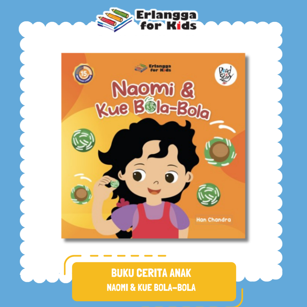 [Erlangga Official] หนังสือนิทานเด็กภาพประกอบ: Naomi & Ball Cake