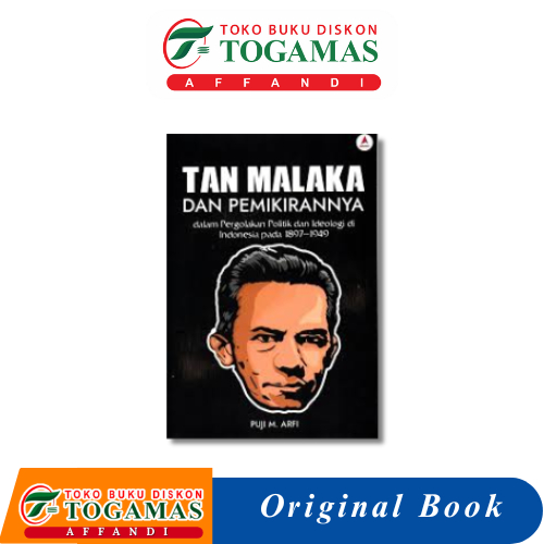 TAN MALAKA AND ITS THOUGHT (ในกลยุทธ์การการเมืองและความจําในอินโดนีเซียใน 1897-1949) - PUJI M. อาร์ฟ