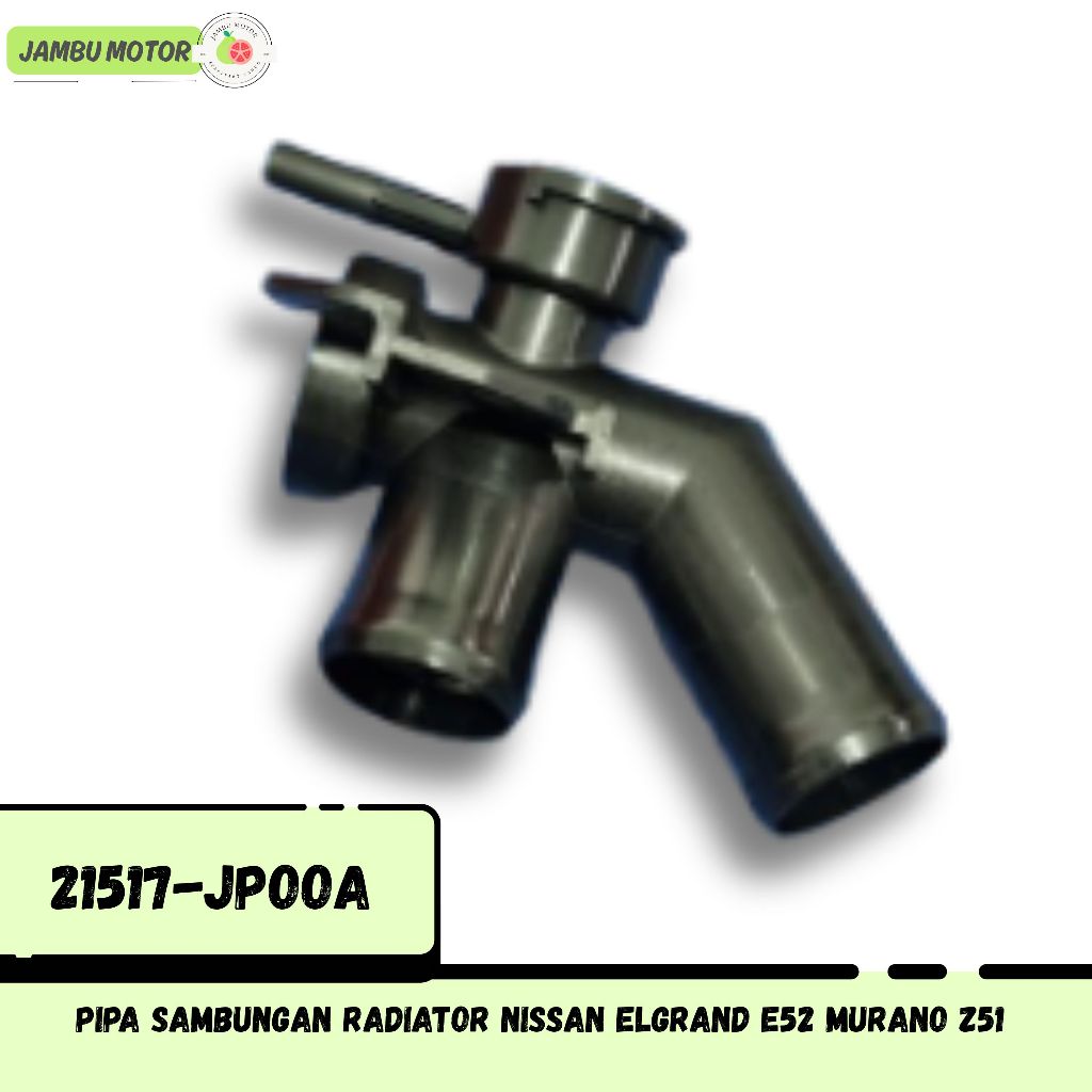 NISSAN ELGRAND E52 MURANO Z51 RADIATOR CONNECTION PIPE 21517-JP00A 21517-JPUOA (รับประกัน 3 เดือน)