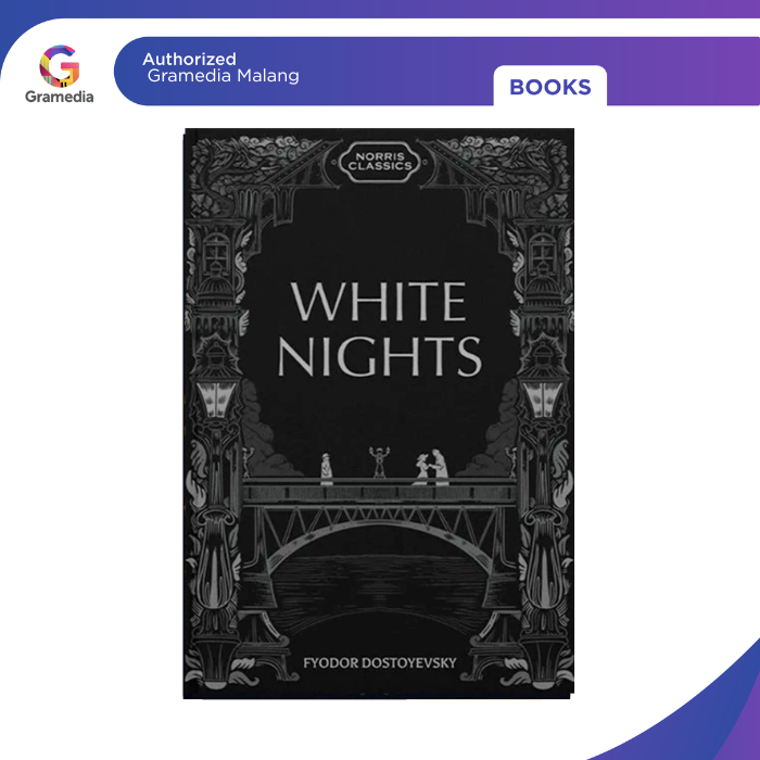 Gramedia Malang - White Nights HC Novel (ORRIS CLASSICS)