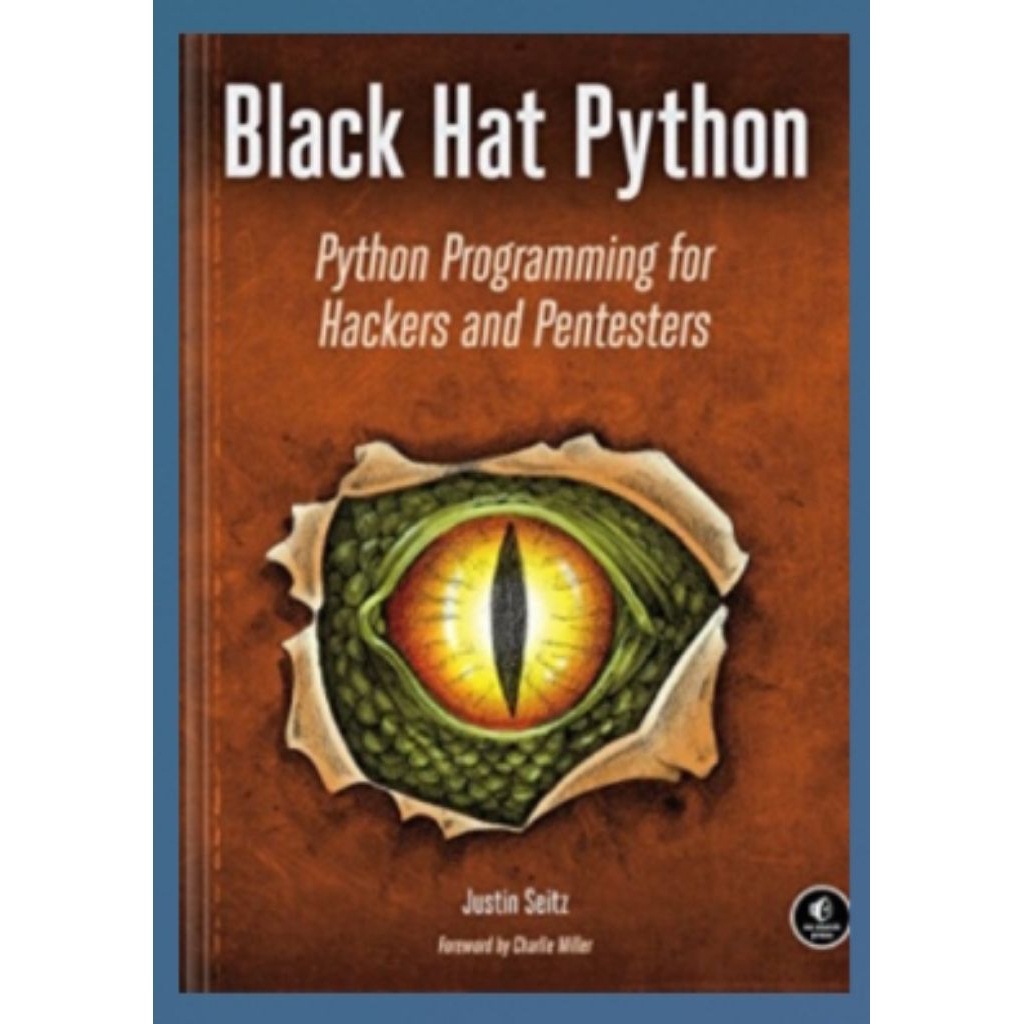 หนังสือ หมวก Python สีดํา: การเขียนโปรแกรม Python สําหรับแฮกเกอร์และเพนเทสเตอร์ 1nd Edition