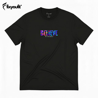 FIXYOUFIT Kaos Pria BELIEVE IN YOUR SELF - F005 | Kaos Distro Unisex Cotton Combed 24s Streetwear