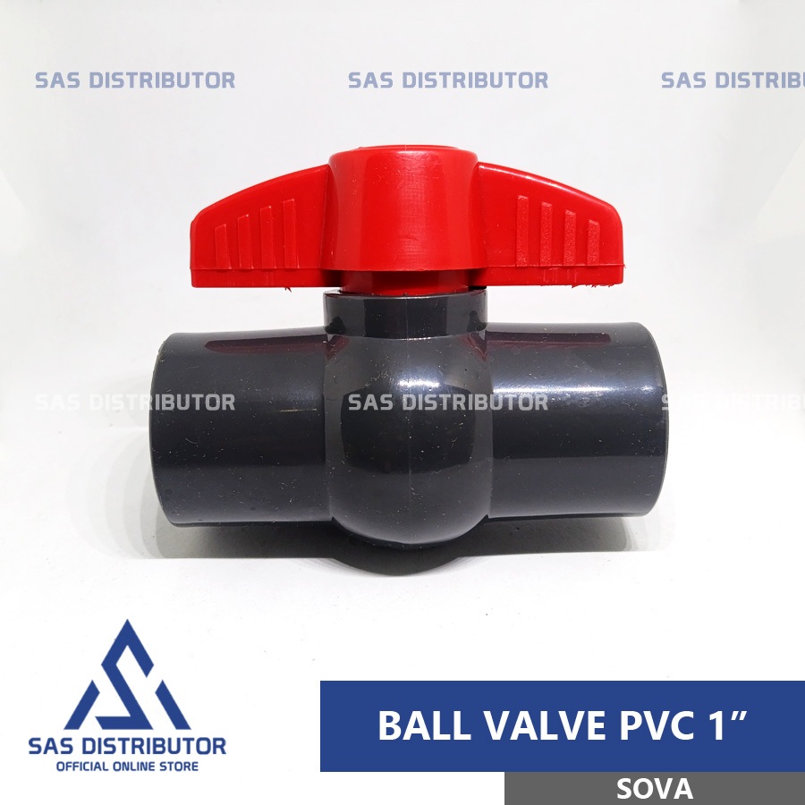 SOVA Stop Valve PVC 1" นิ้ว / Ball Valve PVC 1" Sova / Ball Valve 1" Plain / Stop Valve 1" หนา