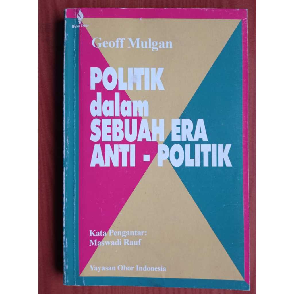 POLITICS IN A ANTI-POLITIC ERA