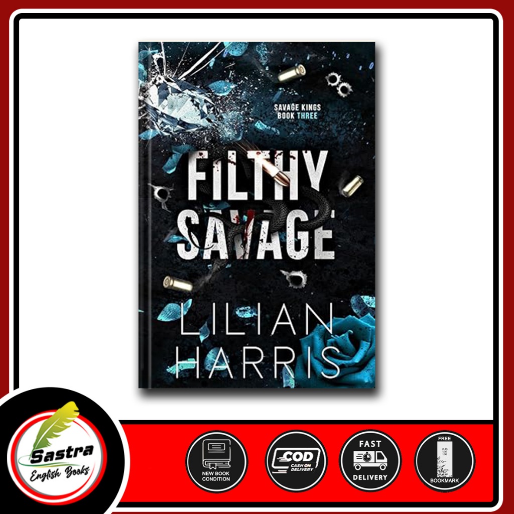 Filthy Savage (Savage Kings) โดย Lilian Harris