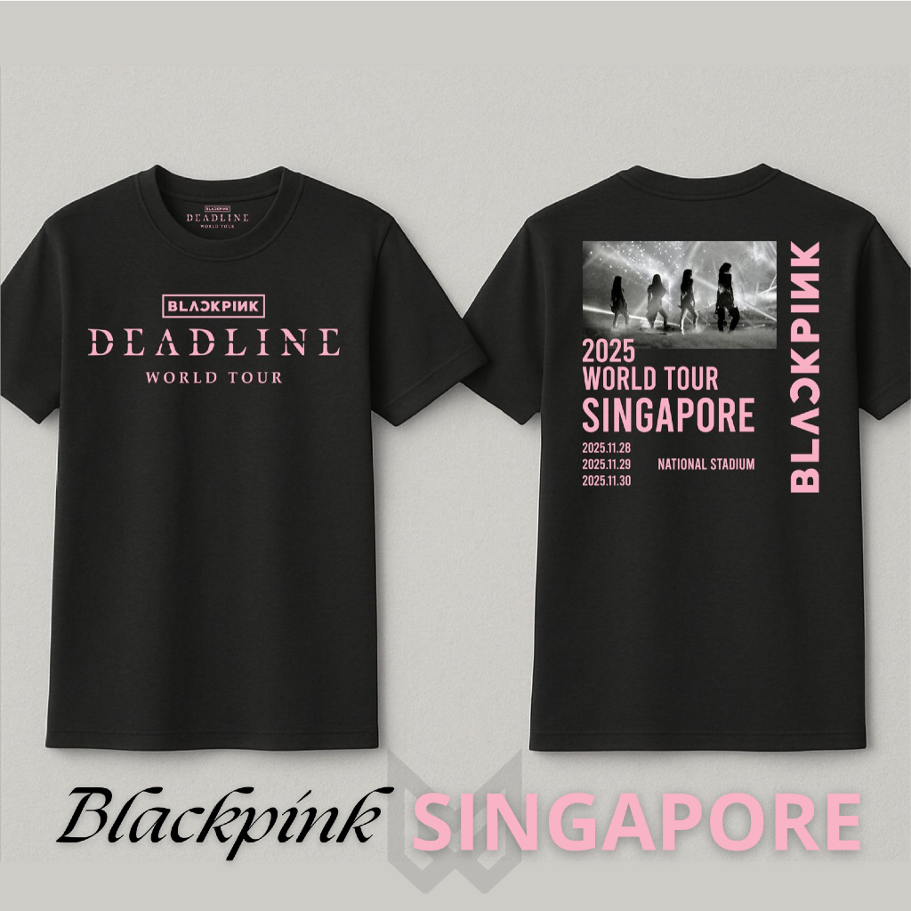 เสื้อยืด BLACKPINK Premium 2025 BLACKPINK DEADLINE SINGAPORE