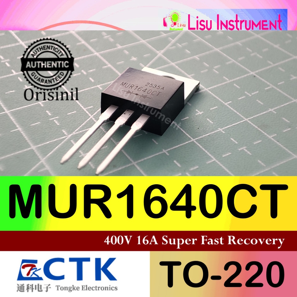 MUR1640CT 400V 16A ไดโอด TO-220 Super Fast Recovery Ctk อิเล็กทรอนิกส์