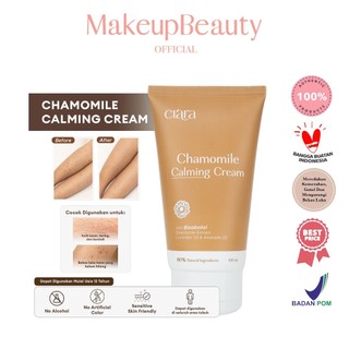 CIARA Chamomile Calming Cream 100ml - Membantu menyamarkan tampilan bekas luka pada kulit