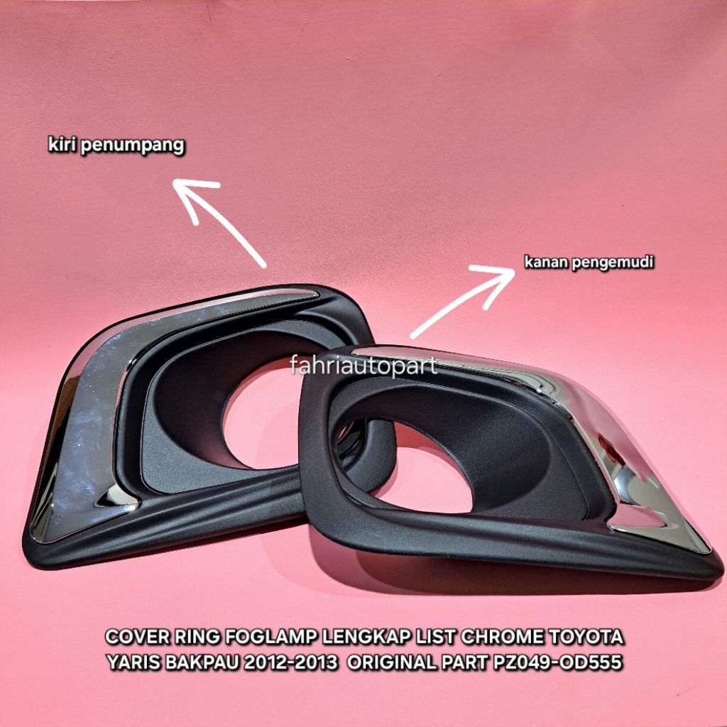 ฝาครอบรายการแหวน Foglamp Toyota Yaris Bakpau 2012-2013 Original Part PZ049-OD555