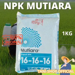 PUPUK MUTIARA NPK 16-16-16 1 KG – PUPUK MAJEMUK SEIMBANG UNTUK PERTUMBUHAN TANAMAN