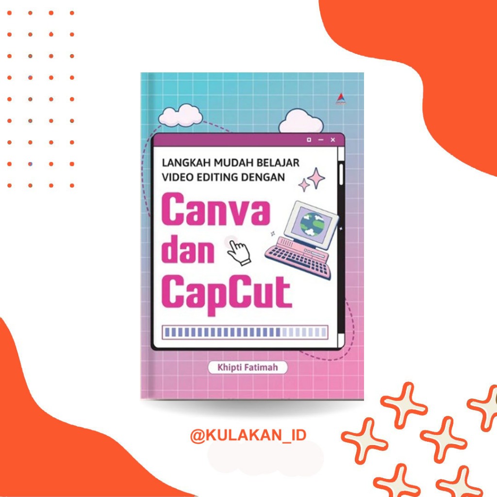 หนังสือการเรียนรู้แก้ไขวิดีโอ Canva & CapCut สําหรับผู้เริ่มต้น | ขั้นตอนที่ใช้งานได้จริงโดยขั้นตอน