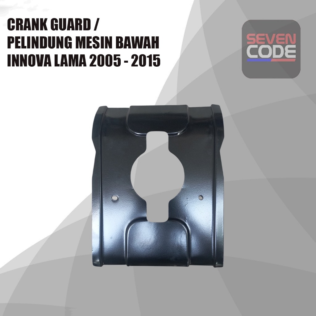MESIN CRANK GUARD INNOVA OLD 2005-2015 LOWER ENGINE PROTECTOR INNOVA OLD INNOVA GRAND 2005-2015 IRON