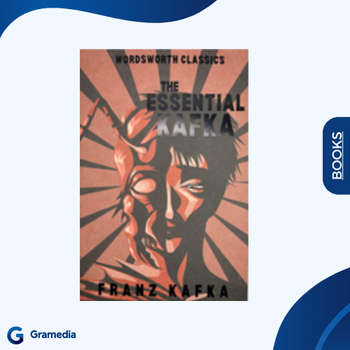 Gramedia Medan - IMPORT BOOK Essential Kafka (Wordsworth Classics)
