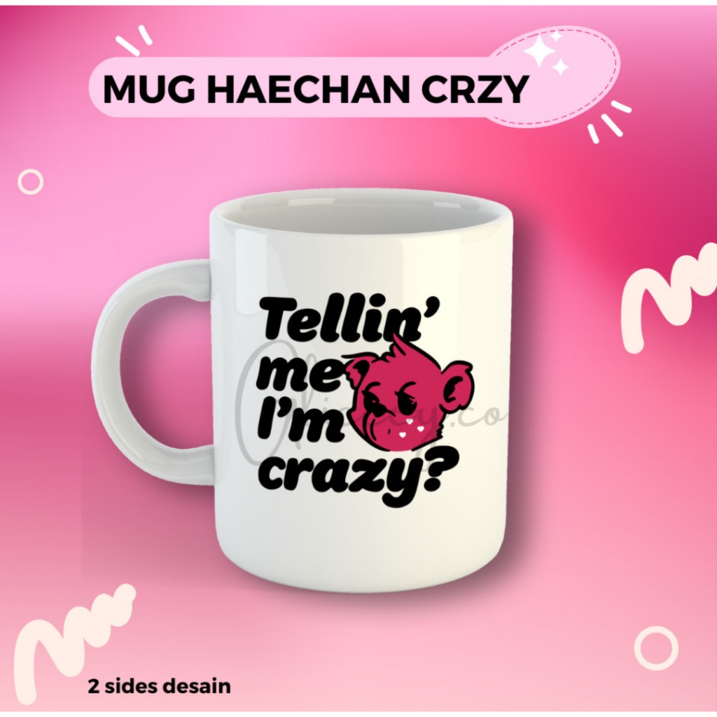 แก้ว HAECHAN TELLIN ME IM CRAZY ll แก้ว HAECHAN CRZY ll แก้ว KPOP