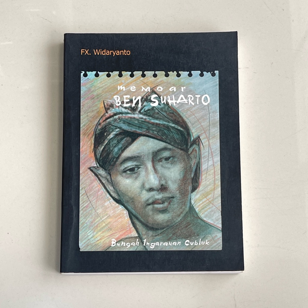 หนังสือ บันทึก BEN SUHARTO Bungah Ingran Cublk โดย FX WIDARAYANTO