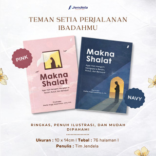 Buku Makna Shalat : Panduan Agar Shalat Lebih Khusyuk & Tenang I Buku Memahami Bacaan Shalat - Jendela