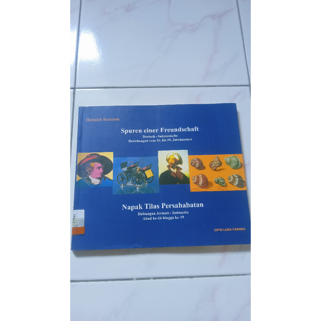 Napak Tilas Friendship - ความสัมพันธ์เชิงเยอรมัน - อินโดนีเซีย 16th Century ถึง 19th
