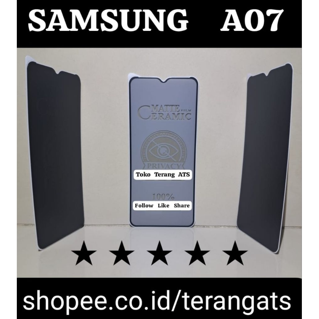 LAYAR Spy Ceramics SAMSUNG A07 กระจกนิรภัยฟิล์มเซรามิคความเป็นส่วนตัว Anti Spy สําหรับประเภท Hp Sams