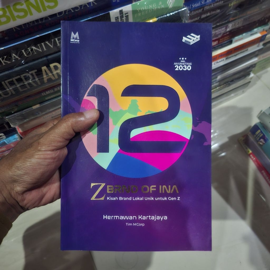 หนังสือ [ต้นฉบับ 100%] 12 Z BRND of INA (การตลาด 2030) Hermana Kertajaya (Erlangga)