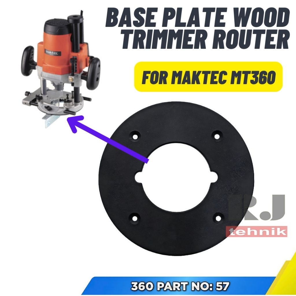 MESIN Maktec MT360 Base Plate Wood Trimmer Router MT 360 อะไหล่เบอร์ 57