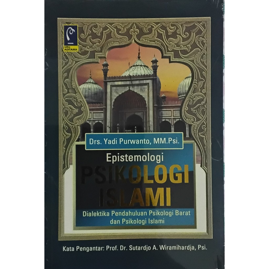 ISLAMIC PSYCHOLOGY EPISTEMOLOGY BOOK - อุดมคติของ YADI - คลังต้นฉบับ tw