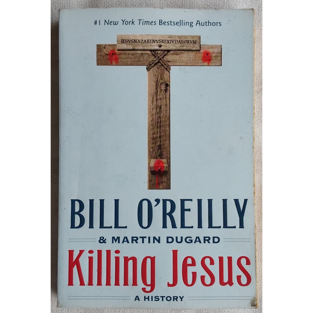 ฆ่าพระเยซู: ประวัติศาสตร์โดย Martin Dugard & Bill OReilly, 2017, (หนังสือภาษาอังกฤษ/อังกฤษ)