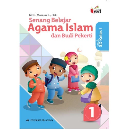 ENJOY LEARNING ISLAMIC RELIGEION สําหรับ ELEMENTARY SCHOOL/MI GRADES 1 2 3 4 5 6 K13N - RALANGGA