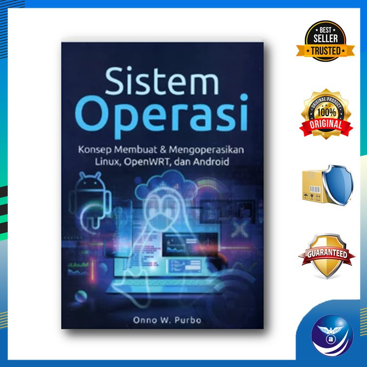 OPERATING SYSTEM: แนวคิดการทําและปฏิบัติการ Linux, OpenWRT และ Android