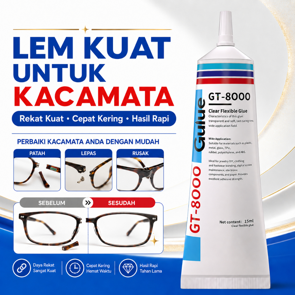 กาวติดแว่นตา GT-8000 | กาวใสที่แข็งแรงและยืดหยุ่น โซลูชั่นสําหรับแว่นตาที่เสียหายต้องการ