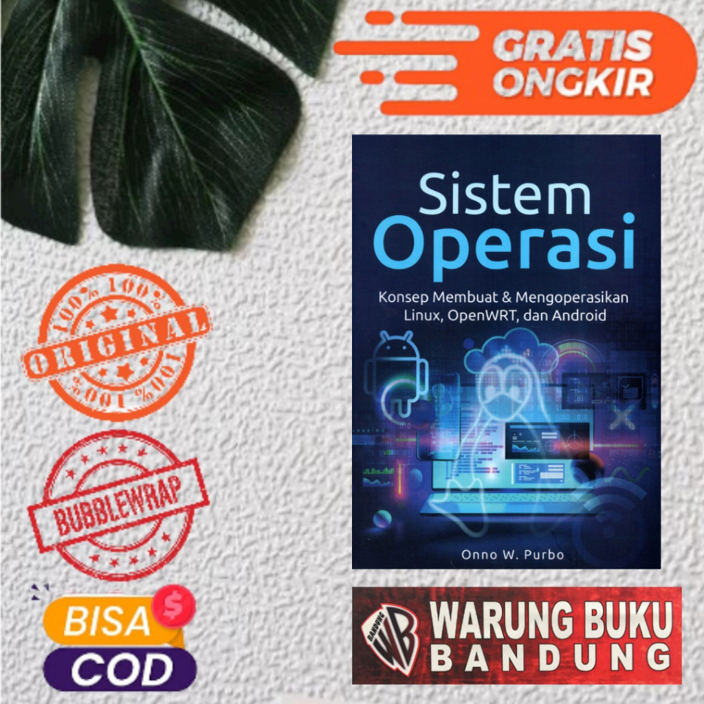 หนังสือระบบปฏิบัติการ: แนวคิดการทําและปฏิบัติการ Linux, OpenWRT, และ Android - Onno W. เพอร์โบ